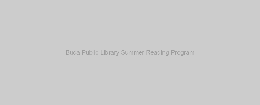 Buda Public Library Summer Reading Program